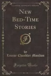 New Bed-Time Stories (Classic Reprint)