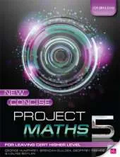 New Concise Project Maths 5: For Leaving Certificate Higher Level for examination in 2013