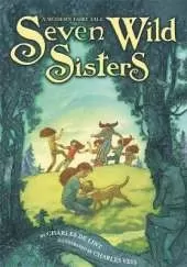 Seven Wild Sisters: A Modern Fairy Tale