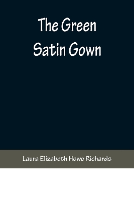 The Green Satin Gown