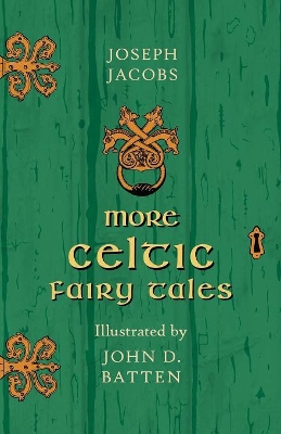 More Celtic Fairy Tales Illustrated by John D. Batten