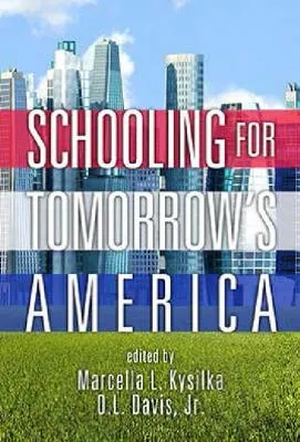 Schooling for Tomorrow's America (HC)