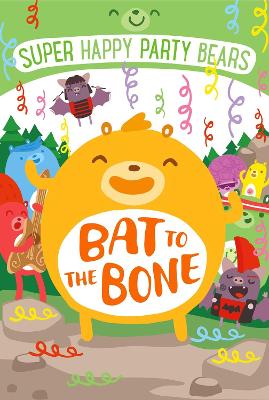 Super Happy Party Bears: Bat to the Bone