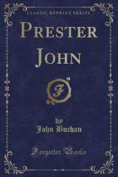 Prester John (Classic Reprint)