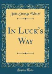 In Luck's Way (Classic Reprint)