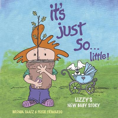 It's Just So...Little!: Lizzy's New Baby Story