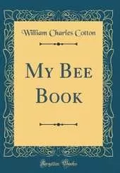 My Bee Book (Classic Reprint)