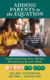 Adding Parents to the Equation: Understanding Your Child’s Elementary School Math