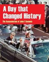 A Day That Changed History: The Assassination of John F Kennedy