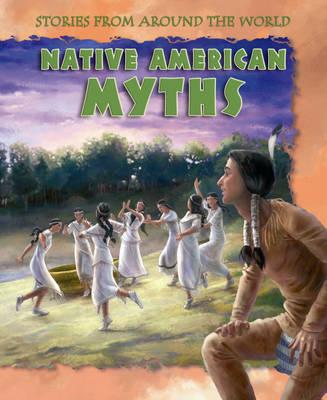 Stories From Around  the World: Native American Myths