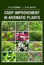 Crop Improvement in Aromatic Plants