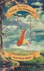 The Land of Potions and Possibilities: Grace's Secret Journey