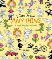 I Can Draw! Anything: 50 Simple Step-by-Step Guides