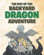 The Day of the Backyard Dragon Adventure