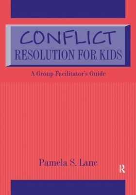 Conflict Resolution For Kids: A Group Facilitator's Guide