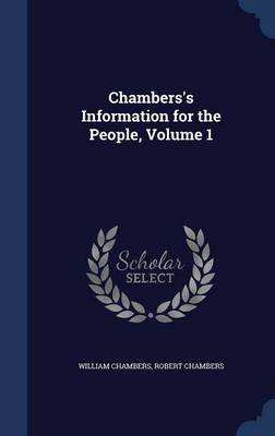 Chambers's Information for the People; Volume 1