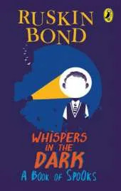 Whispers In The Dark: A Book Of Spooks
