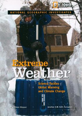 National Geographic Investigates: Extreme Weather: Science Tackles Global Warming and Climate Change