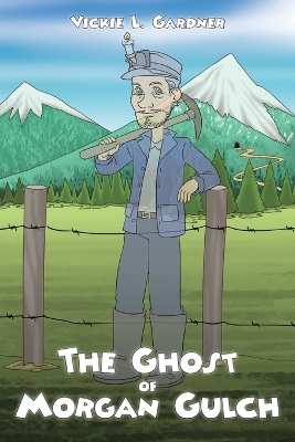 The Ghost of Morgan Gulch