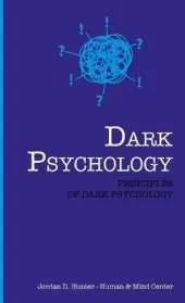 Dark Psychology: Principles of Dark Psychology