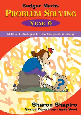 Badger Maths Problem Solving: Skills and Strategies for Practical Problem Solving