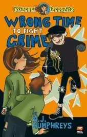 Princess Incognito:  Wrong Time to Fight Crime