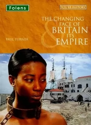 You're History: The Changing Face of Britain & its Empire CD-ROM
