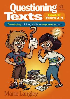 Questioning Texts Bk 2 Yrs 2-3: Developing Thinking Skills in Response to Text