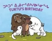 Tuktu's Birthday: Bilingual Inuktitut and English Edition