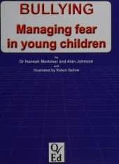 Bullying: Managing Fear in Young Children