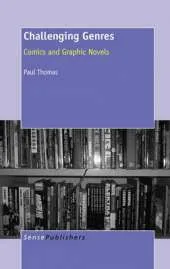 Challenging Genres: Comics and Graphic Novels