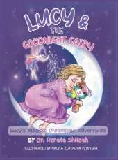 Lucy & The Goodnight Fairy: Lucy's Magical Dreamtime Adventures