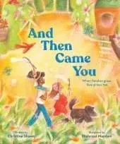 And Then Came You: When Families Grow, Love Grows Too