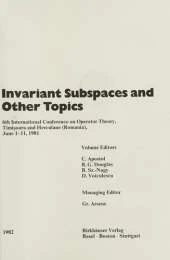 Invariant Subspaces and Other Topics: 6th International Conference on Operator Theory, Timisoara and Herculane (Romania), June 1-11, 1981