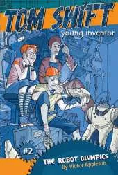 "The Robot Olympics: Tom Swift, Young Inventor #2 "