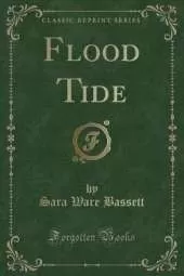 Flood Tide (Classic Reprint)