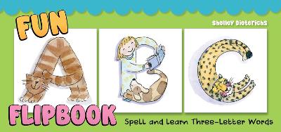 Fun ABC Flipbook: Spell and Learn Three-Letter Words