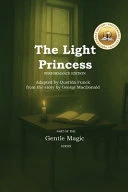 The Light Princess: Performance Edition
