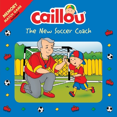 Caillou: The New Soccer Coach: Memory Match Game included