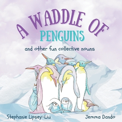 A Waddle of Penguins and Other Fun Collective Nouns