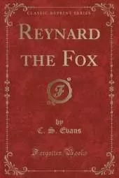 Reynard the Fox (Classic Reprint)
