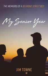 My Senior Year: The Memoirs of a Belmont Street Boy