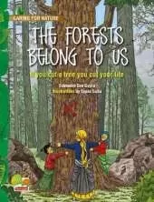 The Forests Belong to Us: (If You Cut a Tree You Cut Your Life)
