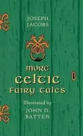 More Celtic Fairy Tales