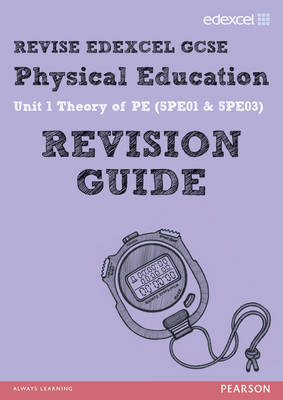 REVISE EDEXCEL: GCSE Physical Education Revision Guide