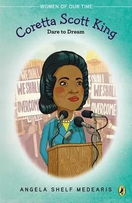 Coretta Scott King: Dare to Dream