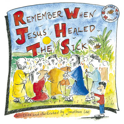 Remember When Jesus Healed the Sick
