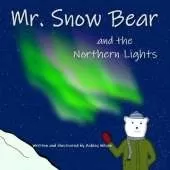 Mr. Snow Bear and the Northern Lights