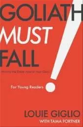 Goliath Must Fall for Young Readers: Winning the Battle Against Your Giants