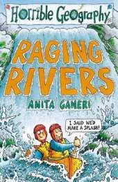 Horrible Geography: Raging Rivers